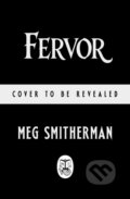 Kniha: Fervor (Meg Smitherman). Penguin Books, 2026 Kniha: Fervor (Meg Smitherman). Penguin Books, 2026
