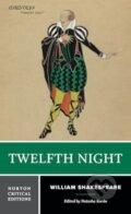 Kniha: Twelfth Night – A Norton Critical Edition (William Shakespeare a Natasha Korda). WW Norton & Co, 2025 Kniha: Twelfth Night – A Norton Critical Edition (William Shakespeare a Natasha Korda). WW Norton & Co, 2025
