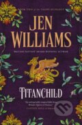 Kniha: The Talon Duology - Titanchild (Jen Williams). Titan Books, 2025 Kniha: The Talon Duology - Titanchild (Jen Williams). Titan Books, 2025