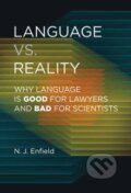 Kniha: Language vs. Reality (N. J. Enfield). MIT Press, 2024 Kniha: Language vs. Reality (N. J. Enfield). MIT Press, 2024
