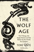 Kniha: The Wolf Age (Tore Skeie). Pushkin Press, 2022 Kniha: The Wolf Age (Tore Skeie). Pushkin Press, 2022