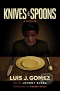 Kniha: Knives & Spoons (Luis J. Gomez). Permuted Press, 2026 Kniha: Knives & Spoons (Luis J. Gomez). Permuted Press, 2026
