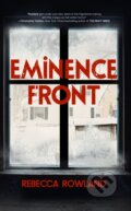 Kniha: Eminence Front (Rebecca Rowland). Clash Books, 2026 Kniha: Eminence Front (Rebecca Rowland). Clash Books, 2026