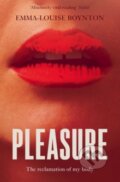 Kniha: Pleasure (Emma-Louise Boynton). Bonnier Books, 2027 Kniha: Pleasure (Emma-Louise Boynton). Bonnier Books, 2027