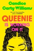Kniha: Queenie Is Working on It (Candice Carty-Williams). Gallery/Scout Press, 2026 Kniha: Queenie Is Working on It (Candice Carty-Williams). Gallery/Scout Press, 2026