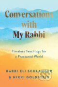 Kniha: Conversations with My Rabbi (Nikki Goldstein a Rabbi Eli Schlanger). , 2026 Kniha: Conversations with My Rabbi (Nikki Goldstein a Rabbi Eli Schlanger). , 2026