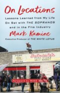 Kniha: On Locations (Mark Kamine a Mike White). , 2024 Kniha: On Locations (Mark Kamine a Mike White). , 2024