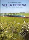 Kniha: Velká obnova (Ivan Krejčí). Mladá fronta, 2007 Kniha: Velká obnova (Ivan Krejčí). Mladá fronta, 2007