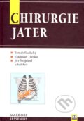 Kniha: Chirurgie jater (Jiří Šnajdauf, Tomáš Skalický, Vladislav Třeška a kolektív). Maxdorf, 2004 Kniha: Chirurgie jater (Jiří Šnajdauf, Tomáš Skalický, Vladislav Třeška a kolektív). Maxdorf, 2004
