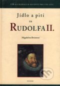 Kniha: Jídlo a pití za Rudolfa II (Magdalena Beranová). Maxdorf, 1997 Kniha: Jídlo a pití za Rudolfa II (Magdalena Beranová). Maxdorf, 1997