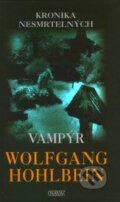 Kniha: Vampýr (2. díl) (Wolfgang Hohlbein). Nava, 2007 Kniha: Vampýr (2. díl) (Wolfgang Hohlbein). Nava, 2007