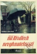 Kniha: Na křídlech nevyhnutelnosti (Darko Macner). Nava, 2004 Kniha: Na křídlech nevyhnutelnosti (Darko Macner). Nava, 2004