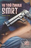 Kniha: Ve tmě čekala smrt (Roman Cílek). Nava, 2005 Kniha: Ve tmě čekala smrt (Roman Cílek). Nava, 2005
