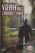 Kniha: Vrah bez zaměstnání (Jiří Bílek). Nava, 2006 Kniha: Vrah bez zaměstnání (Jiří Bílek). Nava, 2006