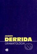 Kniha: Gramatológia (Jacques Derrida), 1999 Kniha: Gramatológia (Jacques Derrida), 1999