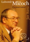 Kniha: Lubomír Mlčoch (Jan Bárta). Portál, 2007 Kniha: Lubomír Mlčoch (Jan Bárta). Portál, 2007