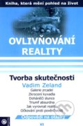 Kniha: Ovlivňování reality VI (Vadim Zeland), 2007 Kniha: Ovlivňování reality VI (Vadim Zeland), 2007