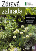 Kniha: Zdravá zahrada (Helena Vlašínová). ERA group, 2006 Kniha: Zdravá zahrada (Helena Vlašínová). ERA group, 2006