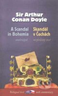 Kniha: A Scandal in Bohemia/Skandál v Čechách (Arthur Conan Doyle). Garamond, 2007 Kniha: A Scandal in Bohemia/Skandál v Čechách (Arthur Conan Doyle). Garamond, 2007