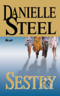 Kniha: Sestry (Danielle Steel). Ikar, 2007 Kniha: Sestry (Danielle Steel). Ikar, 2007