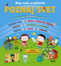 Kniha: Poznaj svet - Moja malá encyklopédia, 2007 Kniha: Poznaj svet - Moja malá encyklopédia, 2007
