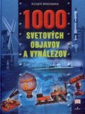 Kniha: 1000 svetových objavov a vynálezov (Roger Bridgman). Perfekt, 2007 Kniha: 1000 svetových objavov a vynálezov (Roger Bridgman). Perfekt, 2007