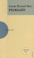 Kniha: Pygmalión (George Bernard Shaw). Artur, 2007 Kniha: Pygmalión (George Bernard Shaw). Artur, 2007