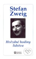 Kniha: Hvězdné hodiny lidstva (Stefan Zweig). Andrej Šťastný, 2007 Kniha: Hvězdné hodiny lidstva (Stefan Zweig). Andrej Šťastný, 2007