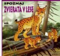 Kniha: Zvieratá v lese (Ladislav Csurma a Miroslav Dobrucký). Timy Partners, 2007 Kniha: Zvieratá v lese (Ladislav Csurma a Miroslav Dobrucký). Timy Partners, 2007