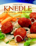 Kniha: Knedle na tisíc spôsobov (Vladimír Tomčík). Perfekt, 2007 Kniha: Knedle na tisíc spôsobov (Vladimír Tomčík). Perfekt, 2007