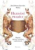 Kniha: Hledání prasíly (Jan Miška). Mladá fronta, 2007 Kniha: Hledání prasíly (Jan Miška). Mladá fronta, 2007
