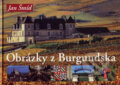 Kniha: Obrázky z Burgundska (Jan Šmíd). Gutenberg, 2007 Kniha: Obrázky z Burgundska (Jan Šmíd). Gutenberg, 2007