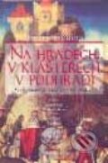 Kniha: Na hradech, v klášterech, v podhradí (Dieter Breuers). Brána, 2007 Kniha: Na hradech, v klášterech, v podhradí (Dieter Breuers). Brána, 2007