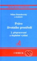 Kniha: Právo životního prostředí (Milan Damohorský a kolektív). C. H. Beck, 2007 Kniha: Právo životního prostředí (Milan Damohorský a kolektív). C. H. Beck, 2007