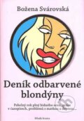 Kniha: Deník odbarvené blondýny (Božena Svárovská). Mladá fronta, 2007 Kniha: Deník odbarvené blondýny (Božena Svárovská). Mladá fronta, 2007