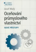 Oceňování průmyslového vlastnictví - Josef Malý, C. H. Beck, 2007