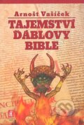 Kniha: Tajemství Ďáblovy bible (Arnošt Vašíček). Mystery Film, 2007 Kniha: Tajemství Ďáblovy bible (Arnošt Vašíček). Mystery Film, 2007
