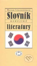 Kniha: Slovník korejské literatury (Miriam Löwensteinová). Libri, 2007 Kniha: Slovník korejské literatury (Miriam Löwensteinová). Libri, 2007