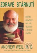 Kniha: Zdravé stárnutí (Andrew Weil). Pragma, 2007 Kniha: Zdravé stárnutí (Andrew Weil). Pragma, 2007