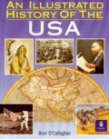 Kniha: An Illustrated History of the USA (Bryn O'Callaghan). Longman, 2006 Kniha: An Illustrated History of the USA (Bryn O'Callaghan). Longman, 2006