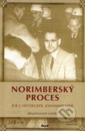 Kniha: Norimberský proces (Joe J. Heydecker a Johannes Leeb), 2007 Kniha: Norimberský proces (Joe J. Heydecker a Johannes Leeb), 2007