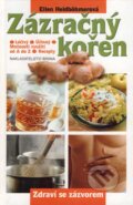 Kniha: Zázračný kořen (Ellen Heidböhmerová). Brána, 2007 Kniha: Zázračný kořen (Ellen Heidböhmerová). Brána, 2007