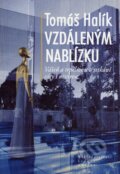 Kniha: Vzdáleným nablízku (Tomáš Halík). Nakladatelství Lidové noviny, 2007 Kniha: Vzdáleným nablízku (Tomáš Halík). Nakladatelství Lidové noviny, 2007