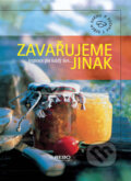 Kniha: Zavařujeme jinak (Rebo). Rebo, 2007 Kniha: Zavařujeme jinak (Rebo). Rebo, 2007