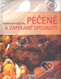 Kniha: Pečené a zapékané speciality (Rebo). Rebo, 2007 Kniha: Pečené a zapékané speciality (Rebo). Rebo, 2007