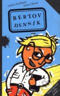 Kniha: Bertov denník (Anders Jacobsson a Sören Olsson). Belimex, 2007 Kniha: Bertov denník (Anders Jacobsson a Sören Olsson). Belimex, 2007