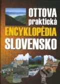 Kniha: Ottova praktická encyklopédia Slovensko (Ottovo nakladatelství). Ottovo nakladatelství, 2007 Kniha: Ottova praktická encyklopédia Slovensko (Ottovo nakladatelství). Ottovo nakladatelství, 2007