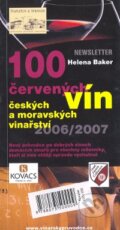 Kniha: 100 bílých / červených vín (Helena Baker). Newsletter, 2006 Kniha: 100 bílých / červených vín (Helena Baker). Newsletter, 2006