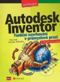 Kniha: Autodesk Inventor (Jaroslav Kletečka a Petr Fořt). Computer Press, 2007 Kniha: Autodesk Inventor (Jaroslav Kletečka a Petr Fořt). Computer Press, 2007