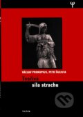 Kniha: Tvořivá síla strachu (Petr Šulista a Václav Prokopius). Triton, 2007 Kniha: Tvořivá síla strachu (Petr Šulista a Václav Prokopius). Triton, 2007